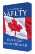 WE TAKE PRIDE IN ... SAFETY OUR GOAL: NO ACCIDENTS! (CANADIAN)