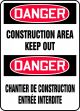 Safety Sign, Header: DANGER, Legend: DANGER CONSTRUCTION AREA KEEP OUT (BILINGUAL FRENCH)