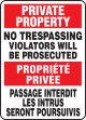 PRIVATE PROPERTY NO TRESPASSING VIOLATORS WILL BE PROSECUTED (BILINGUAL FRENCH - PROPRIÉTÉ PRIVÉE PASSAGE INTERDIT LES INTRUS SERONT POURSUIVIS)