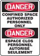 DANGER CONFINED SPACE AUTHORIZED PERSONNEL ONLY (BILINGUAL FRENCH - DANGER ESPACE CLOS PERSONNEL AUTORISÉ SEULEMENT)