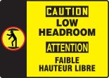 CAUTION LOW HEADROOM (BILINGUAL FRENCH - ATTENTION FAIBLE HAUTEUR LIBRE)