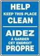 HELP KEEP THIS PLACE CLEAN (BILINGUAL FRENCH - AIDEZ À GARDER CET ENDROIT PROPRE)
