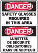 DANGER SAFETY GLASSES REQUIRED IN THIS AREA
