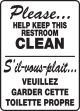 PLEASE HELP KEEP THIS RESTROOM CLEAN (BILINGUAL FRENCH)
