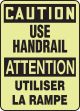 CAUTION USE HANDRAIL (BILINGUAL FRENCH)