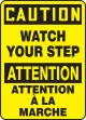 CAUTION WATCH YOUR STEP (BILINGUAL FRENCH)