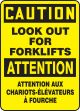 CAUTION-LOOK OUT FOR FORKLIFTS (BILINGUAL FRENCH)