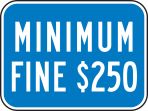 MINIMUM FINE $250 (CALIFORNIA)
