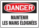 DANGER MAINTENIR LES MAINS ÉLOIGNÉES (FRENCH)