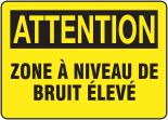 ATTENTION ZONE À NIVEAU DE BRUIT ÉLEVÉ (FRENCH)
