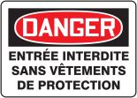 DANGER ENTRÉE INTERDITE SANS VÊTEMENTS DE PROTECTION (FRENCH)
