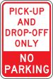 PICK-UP AND DROP-OFF ONLY NO PARKING