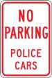 Traffic Sign, Legend: NO PARKING POLICE CARS