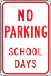 Traffic Sign, Legend: NO PARKING SCHOOL DAYS