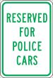 Traffic Sign, Legend: RESERVED FOR POLICE CARS