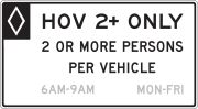 HOV 2+ ONLY / 2 OR MORE PERSONS PER VEHICLE ___ (HOUR RANGE) ___ (DAYS)