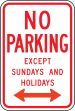 NO PARKING EXCEPT SUNDAYS AND HOLIDAYS (W/ DOUBLE ARROW)