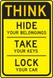 Parking Lot Safety Sign: Think - Hide Your Belongings - Take Your Keys - Lock Your Car
