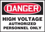 HIGH VOLTAGE AUTHORIZED PERSONNEL ONLY