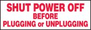 SHUT POWER OFF BEFORE PLUGGING OR UNPLUGGING