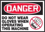 DO NOT WEAR GLOVES WHEN OPERATING THIS EQUIPMENT (W/GRAPHIC)