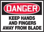 KEEP HAND AND FINGERS AWAY FROM BLADE