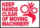 KEEP HANDS OF MOVING MACHINERY (W/GRAPHIC)