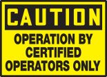 OPERATION BY CERTIFIED OPERATORS ONLY