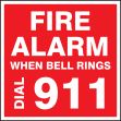 FIRE ALARM WHEN BELL RINGS DIAL 911