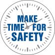 MAKE TIME FOR SAFETY