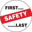 FIRST….SAFETY……LAST