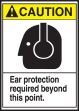 EAR PROTECTION REQUIRED BEYOND THIS POINT (W/GRAPHIC)