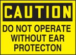 DO NOT OPERATE WITHOUT EAR PROTECTION