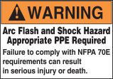 WARNING ARC FLASH AND SHOCK HAZARD APPROPRIATE PPE REQUIRED FAILURE TO COMPLY WITH NFPA 70E REQUIREMENTS CAN RESULT IN SERIOUS INJURY OR DEATH