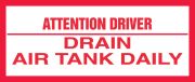 ATTENTION DRIVER DRAIN AIR TANK DAILY