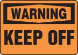 Safety Sign, Header: WARNING, Legend: Keep Off