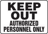 Keep Out Authorized Personnel Only