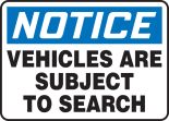 VEHICLES ARE SUBJECT TO SEARCH