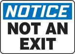 Safety Sign, Header: NOTICE, Legend: NOTICE NOT AN EXIT