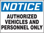 AUTHORIZED VEHICLES AND PERSONNEL ONLY