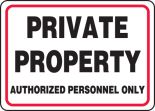 PRIVATE PROPERTY AUTHORIZED PERSONNEL ONLY