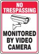 Safety Sign, Header: NO TRESPASSING, Legend: MONITORED BY VIDEO CAMERA (W/GRAPHIC)