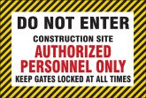 Fence-Wrap Mesh Gate Banners: Do Not Enter - Construction Site - Authorized Personnel Only - Keep Gates Locked At All Times