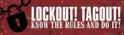 Motivational Banner: Lockout! Tagout! - Know The Rules And Do It!