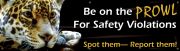 BE ON THE PROWL FOR SAFETY VIOLATIONS SPOT THEM - REPORT THEM!