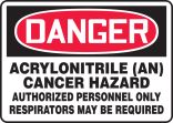 ACRYLONITRILE (AN) CANCER HAZARD AUTHORIZED PERSONNEL ONLY RESPIRATORS MAY BE REQUIRED
