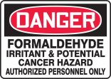 FORMALDEHYDE IRRITANT & POTENTIAL CANCER HAZARD AUTHORIZED PERSONNEL ONLY