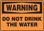 DO NOT DRINK THE WATER