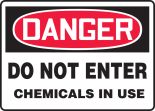 DO NOT ENTER CHEMICALS IN USE