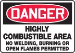 HIGHLY COMBUSTIBLE AREA NO WELDING, BURNING OR OPEN FLAMES PERMITTED